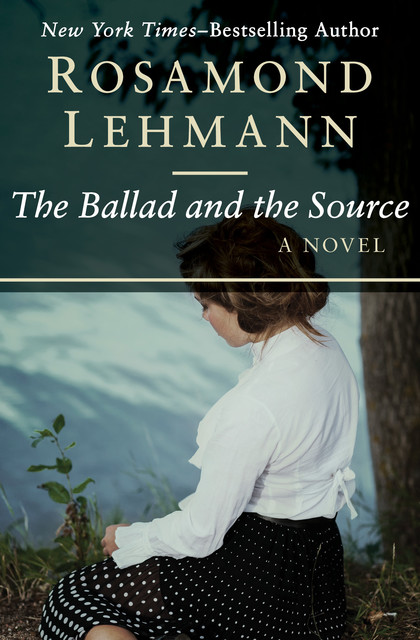 The Ballad and the Source, Rosamond Lehmann