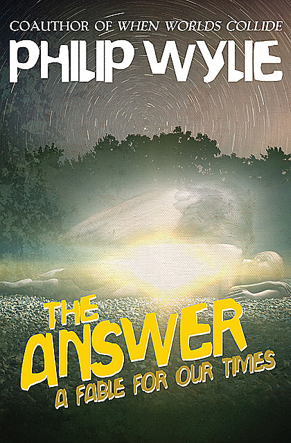 The Answer, Philip Wylie