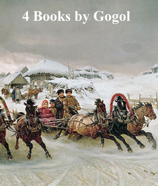 Nikolai Gogol: 4 books in English translation, Nikolai Gogol