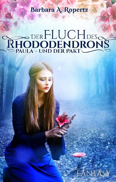 Der Fluch des Rhododendrons, Barbara Ropertz