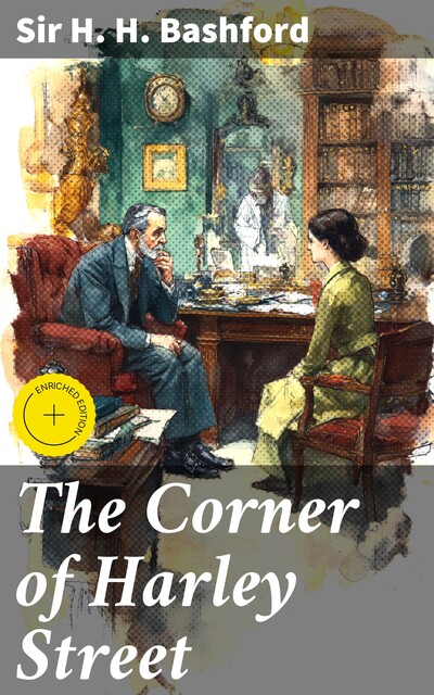 The Corner of Harley Street, Sir H.H. Bashford