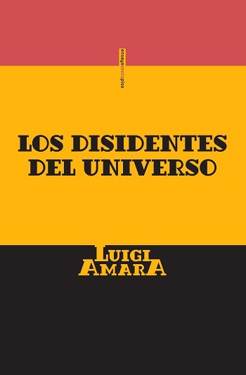 Los disidentes del universo, Luigi Amara