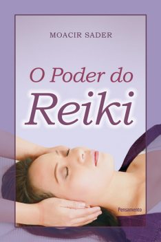 O Poder do Reiki, Moacir Sader