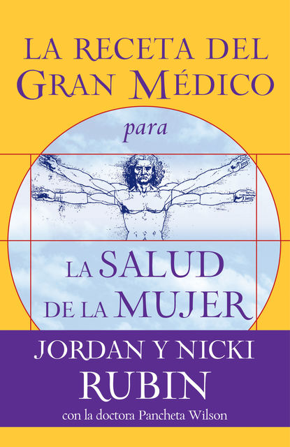 La receta del Gran Médico para la salud de la mujer, Jordan Rubin, Nicki Rubin, Pancheta Wilson