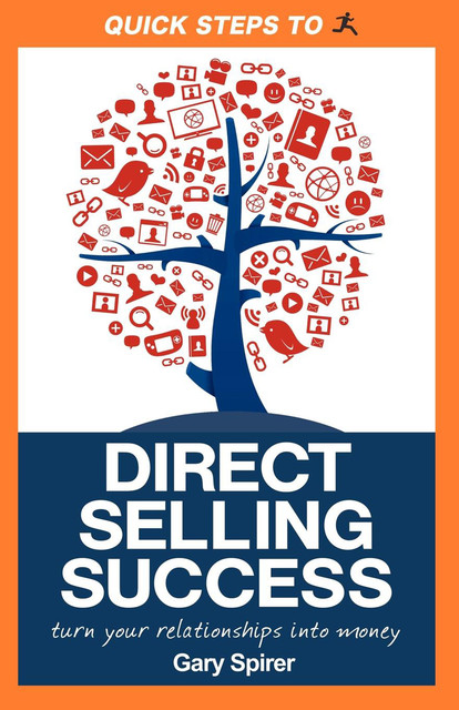 Quick Steps to Direct Selling Success, Gary Spirer