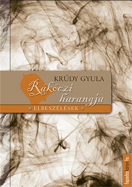 Rákóczi harangja, Krúdy Gyula