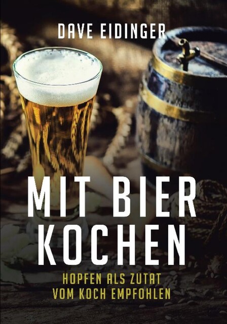 Mit Bier kochen, Dave Eidinger
