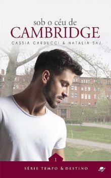 Sob o céu de Cambridge, Cássia Carducci, Natalia Saj