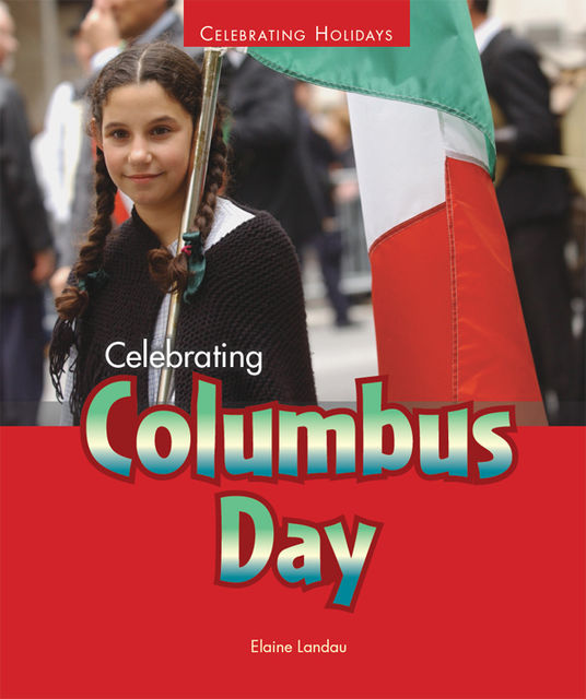 Celebrating Columbus Day, Elaine Landau