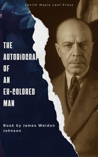 The Autobiography of an Ex-Colored Man, James Weldon Johnson