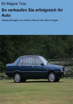 So verkaufen Sie erfolgreich ihr Auto, Eli Magna Tors