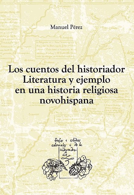 Los cuentos del historiador, Manuel Pérez
