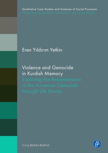 Violence and Genocide in Kurdish Memory, Eren Yıldırım Yetkin