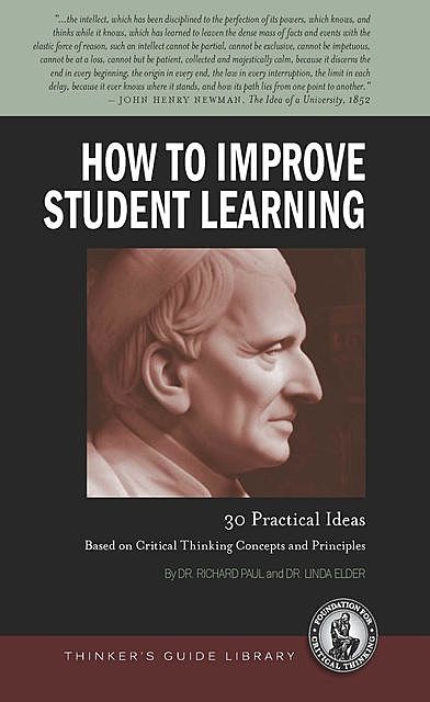 How to Improve Student Learning, Richard Paul, Linda Elder