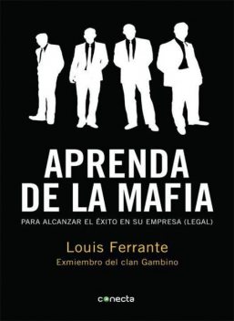 Aprenda de la mafia, Louis Ferrante