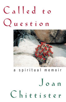 Called to Question, Joan Chittister