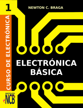 Curso de Electrónica – Electrónica Básica, Newton C. Braga