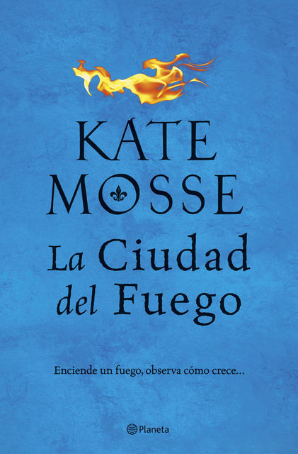 La Ciudad del Fuego, Kate Mosse