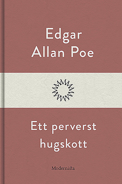 Ett perverst hugskott, Edgar Allan Poe