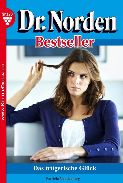 Dr. Norden Bestseller 120 – Arztroman, Patricia Vandenberg