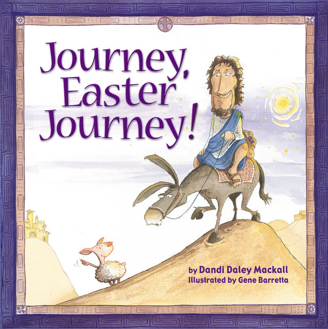 Journey, Easter Journey, Dandi Daley Mackall
