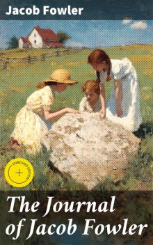 The Journal of Jacob Fowler, Jacob Fowler