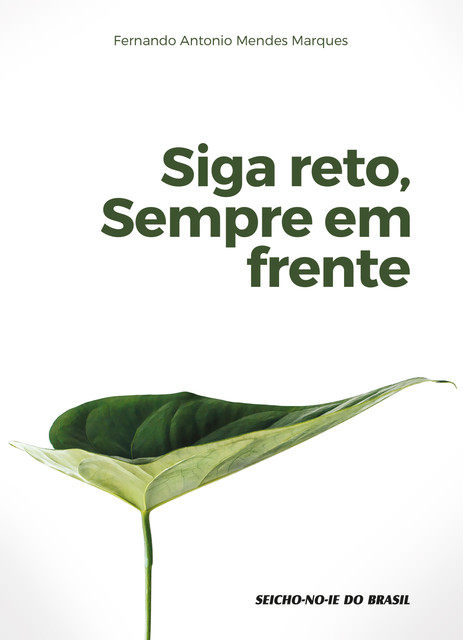 Siga Reto Sempre em Frente, Fernando Antonio Mendes Marques