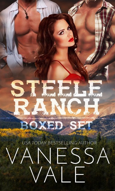 Steele Ranch Complete Boxed Set, Vanessa Vale