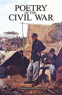 Poetry of the Civil War, John Boyes