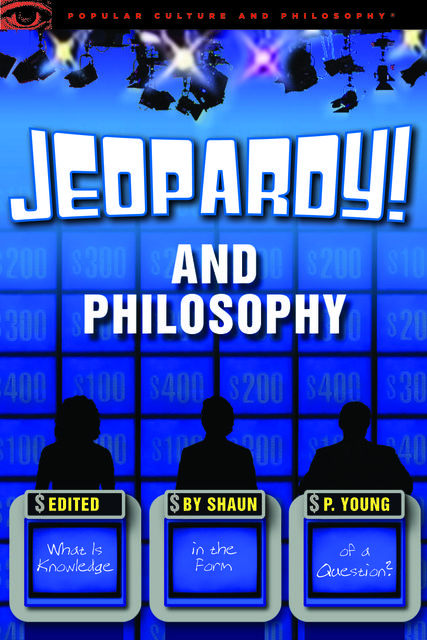 Jeopardy! and Philosophy, Shaun P.Young