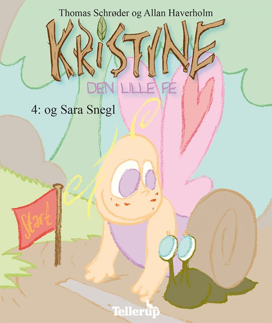 Kristine, den lille fe #4: Kristine, den lille fe og Sara Snegl, Thomas Schröder