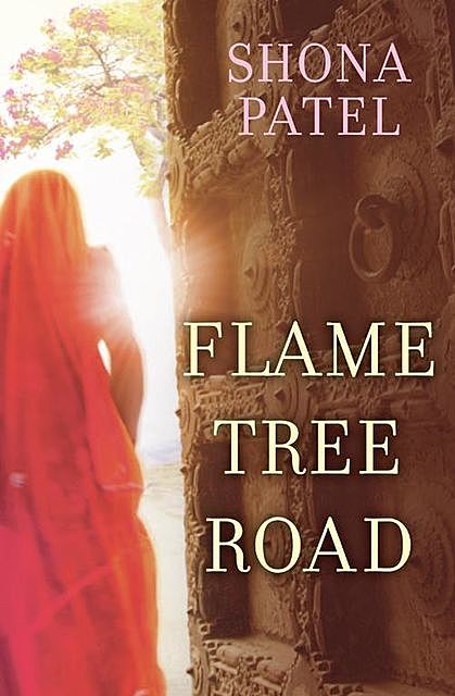 Flame Tree Road, Shona Patel