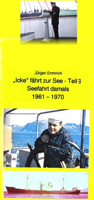 “Icke” fährt als Nautiker zur See, Jürgen Emmrich