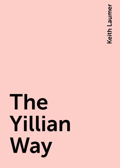 The Yillian Way, Keith Laumer