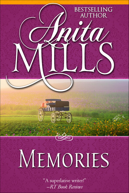 Memories, Anita Mills
