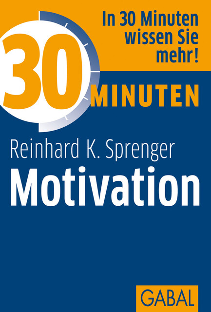 30 Minuten Motivation, Reinhard K. Sprenger