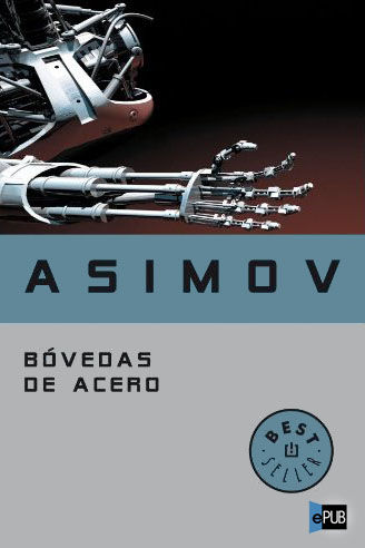 Bóvedas de acero, Isaac Asimov