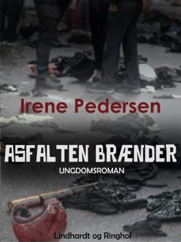 Asfalten brænder, Irene Pedersen