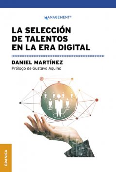 La selección de talentos en la era digital, Daniel Jorge Martínez