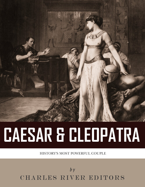 Caesar & Cleopatra, Charles Editors