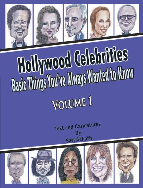 Hollywood Celebrities: Basic Things You’ve Always Wanted to Know, Volume 1, Sati Achath