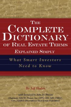The Complete Dictionary of Real Estate Terms Explained Simply, Jeff Haden