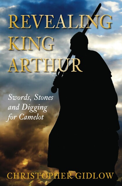 Revealing King Arthur, Christopher Gidlow