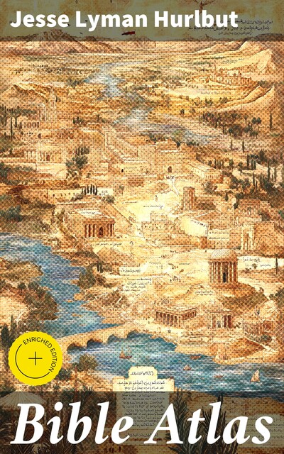 Bible Atlas, Jesse Lyman Hurlbut