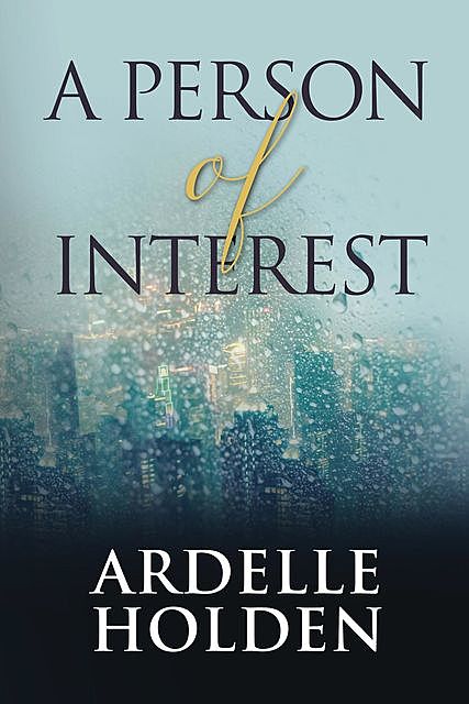 A Person of Interest, Ardelle Holden