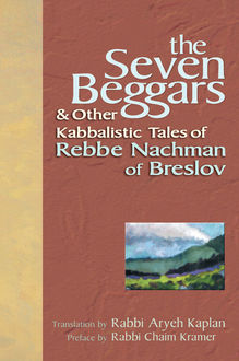 The Seven Beggars, Rabbi Aryeh Kaplan, Rabbi Chaim Kramer