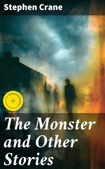 The Monster and Other Stories, Stephen Crane