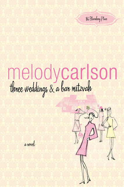 three weddings and a bar mitzvah, Melody Carlson