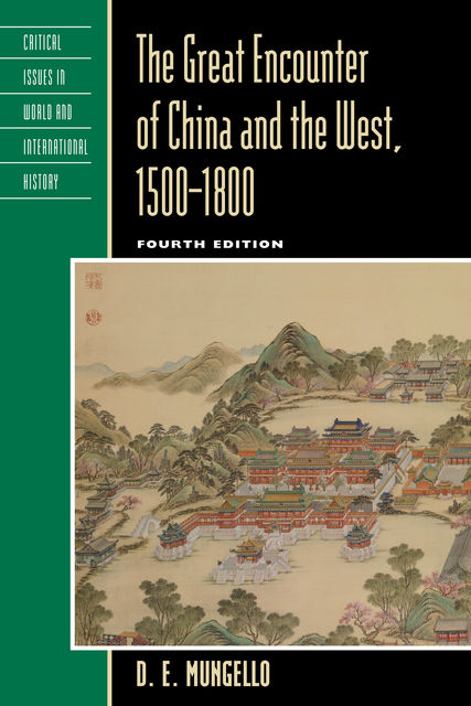 The Great Encounter of China and the West, 1500–1800, D.E. Mungello