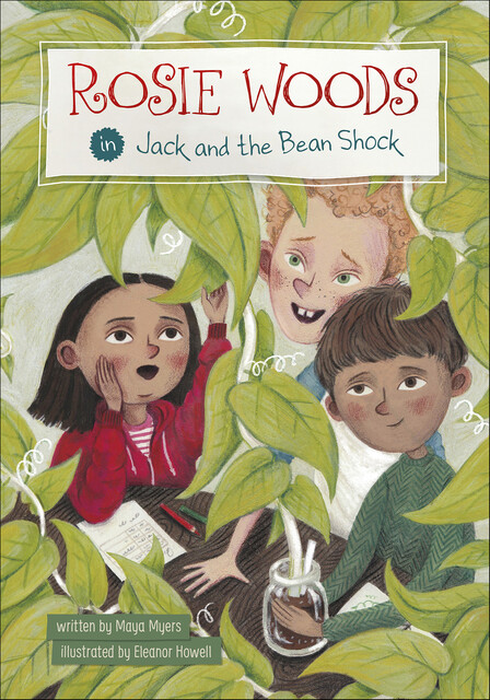 Rosie Woods in Jack and the Bean Shock, Maya Myers